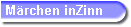 M�rchen inZinn